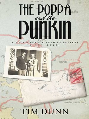 cover image of The Poppa and the Punkin: a WWII Romance Told in Letters (1939-1946)